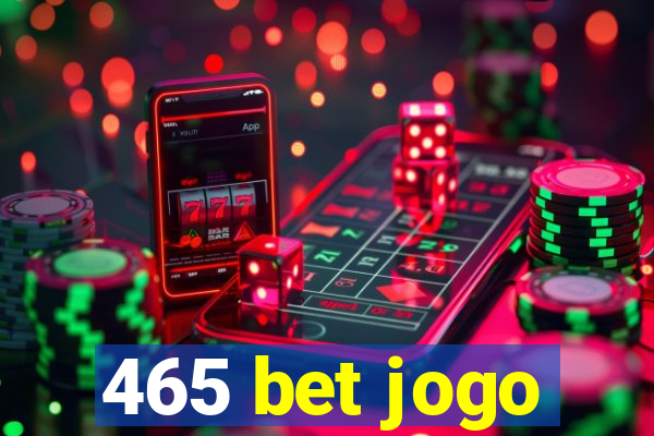 465 bet jogo