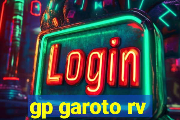 gp garoto rv