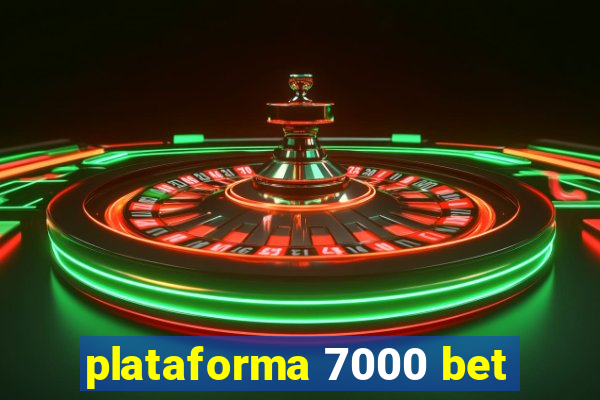 plataforma 7000 bet