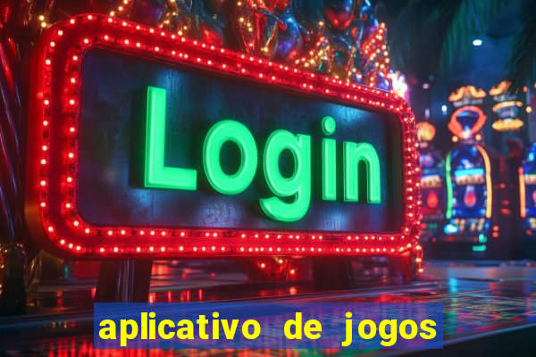 aplicativo de jogos que pagam de verdade