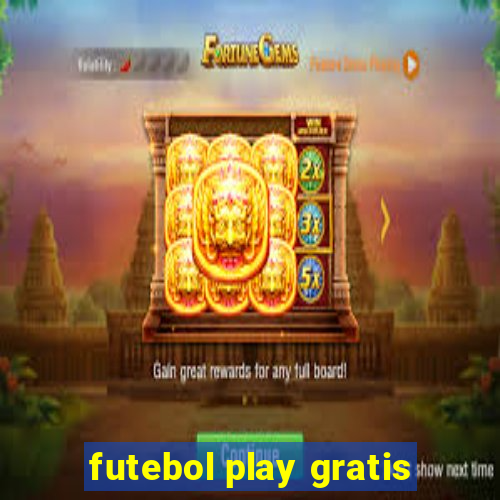 futebol play gratis