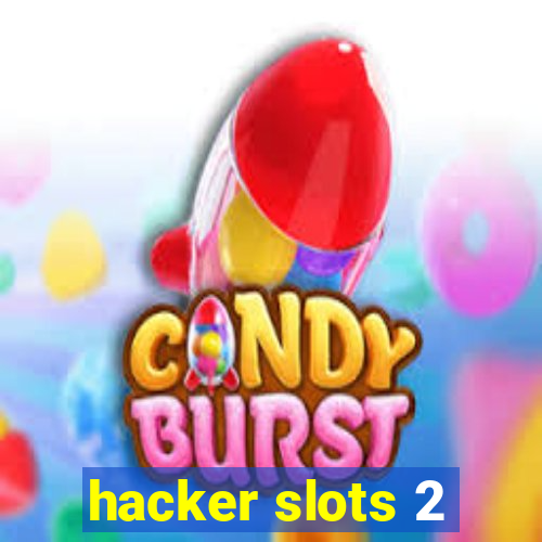 hacker slots 2