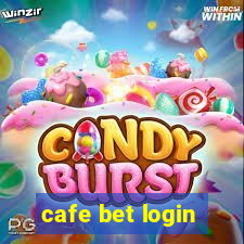 cafe bet login