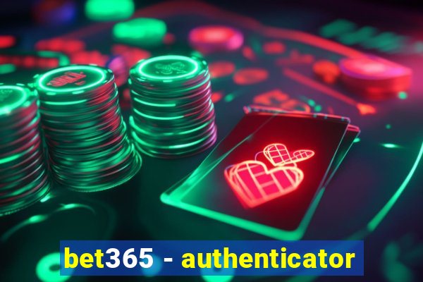 bet365 - authenticator