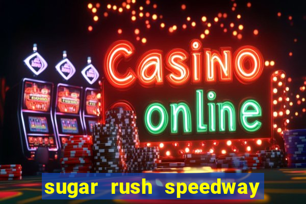 sugar rush speedway download android