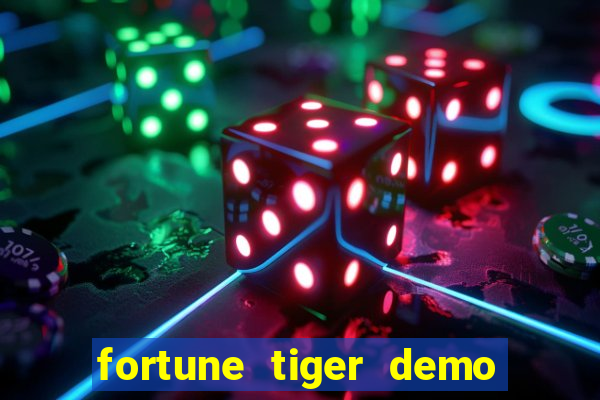 fortune tiger demo grátis dinheiro infinito