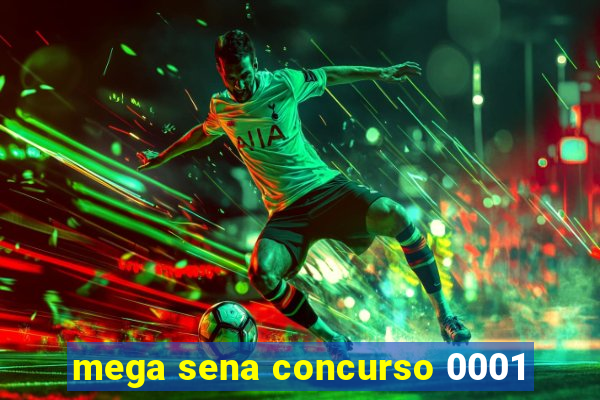 mega sena concurso 0001