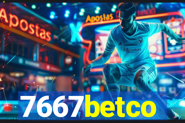 7667betco