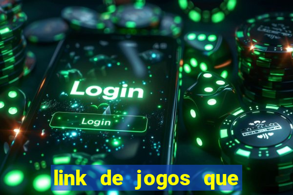 link de jogos que ganha dinheiro