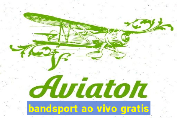 bandsport ao vivo gratis