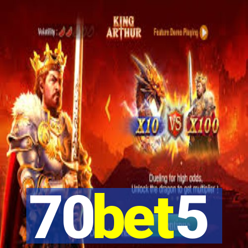 70bet5