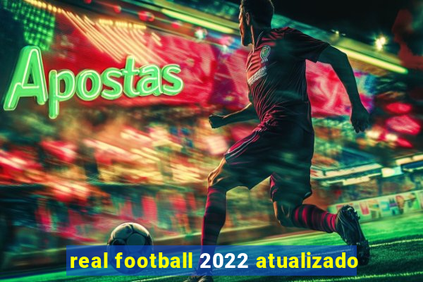 real football 2022 atualizado