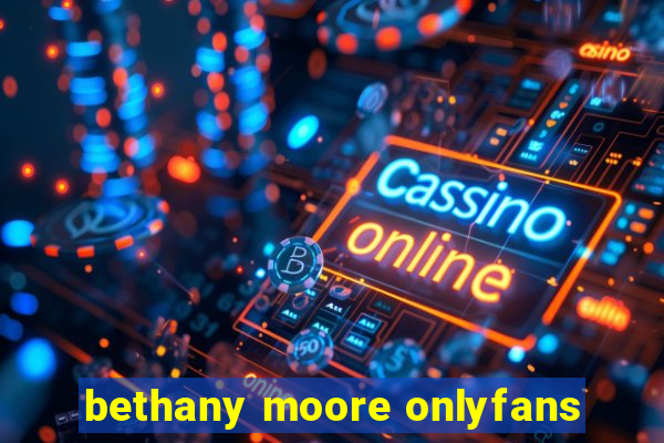 bethany moore onlyfans