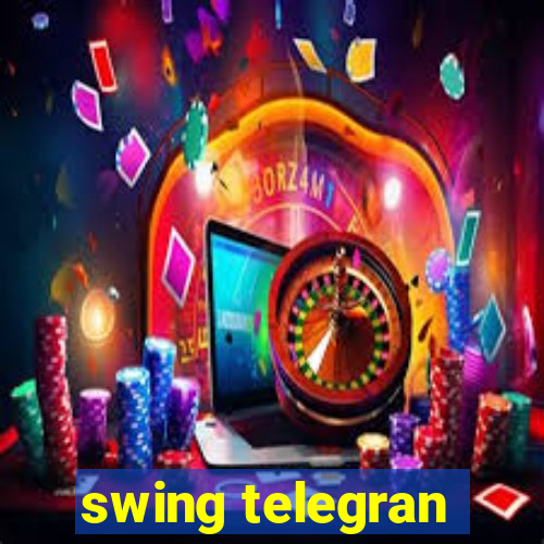 swing telegran