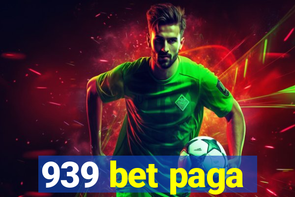 939 bet paga