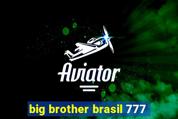 big brother brasil 777