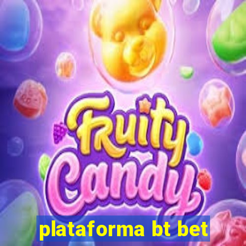 plataforma bt bet