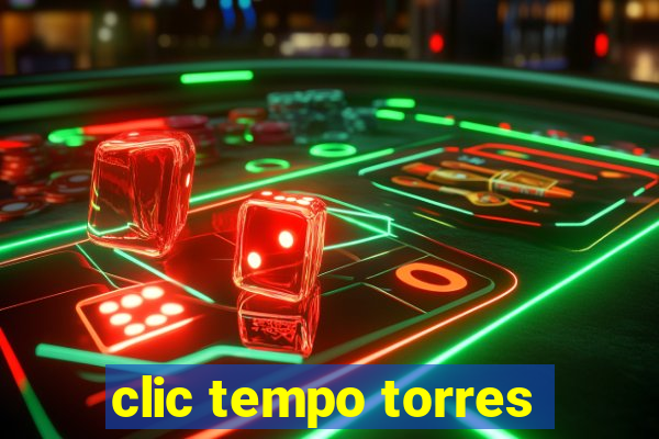 clic tempo torres