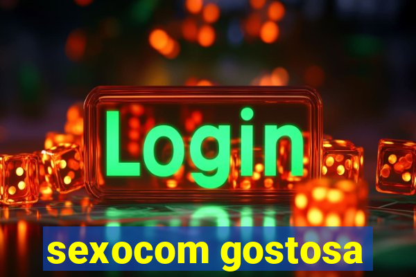 sexocom gostosa