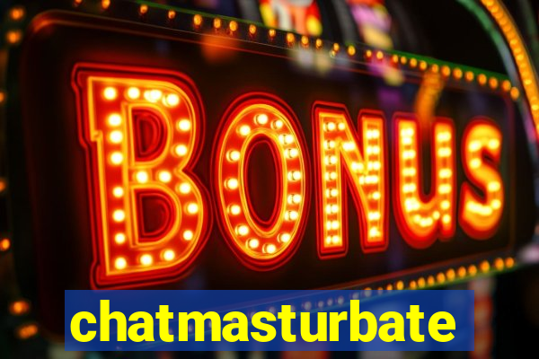 chatmasturbate