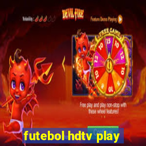 futebol hdtv play