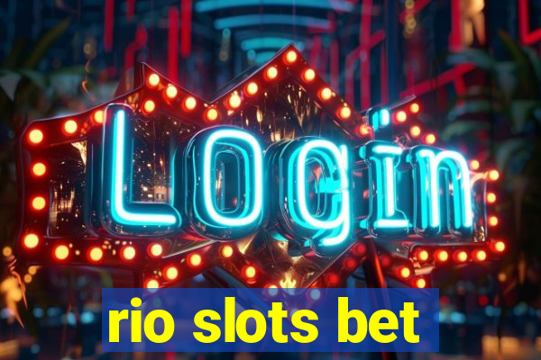 rio slots bet