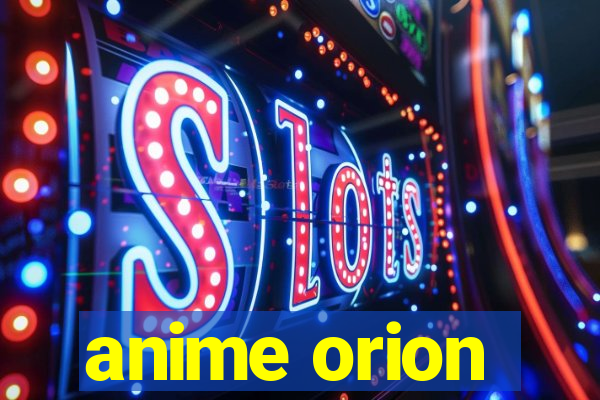 anime orion