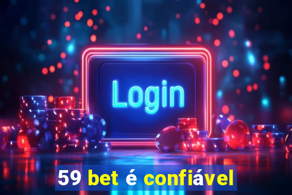 59 bet é confiável