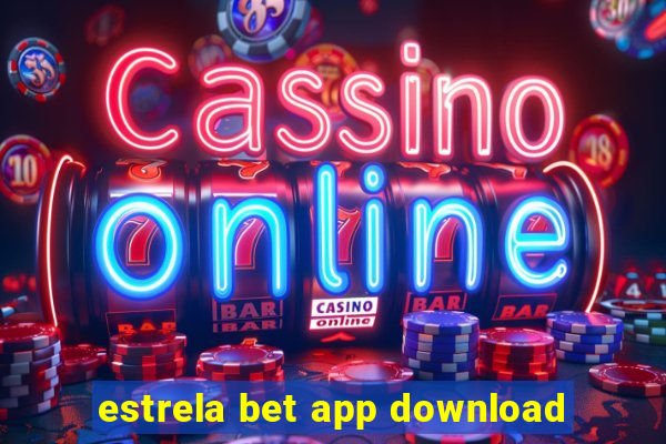 estrela bet app download