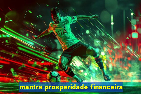 mantra prosperidade financeira