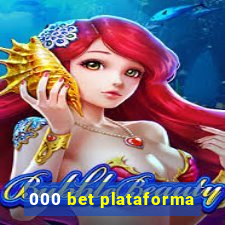 000 bet plataforma