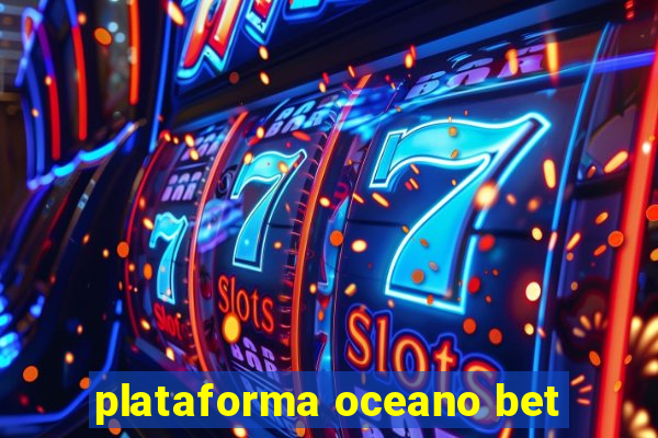 plataforma oceano bet