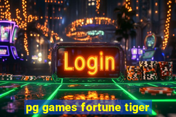 pg games fortune tiger