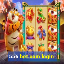 556 bet.com login