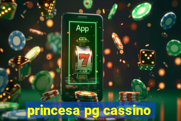 princesa pg cassino