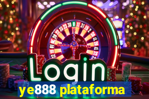 ye888 plataforma