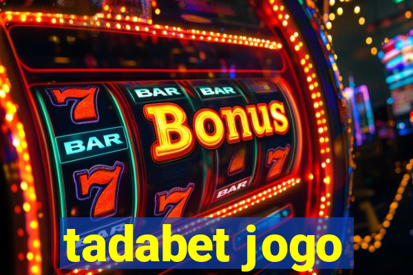 tadabet jogo