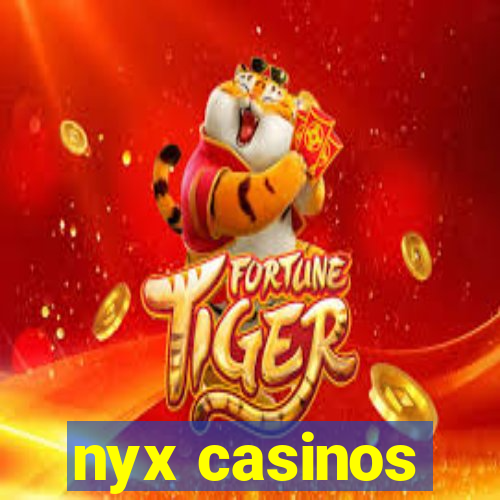 nyx casinos