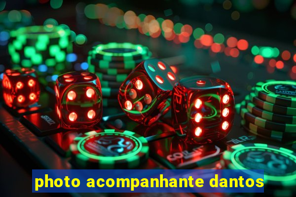 photo acompanhante dantos