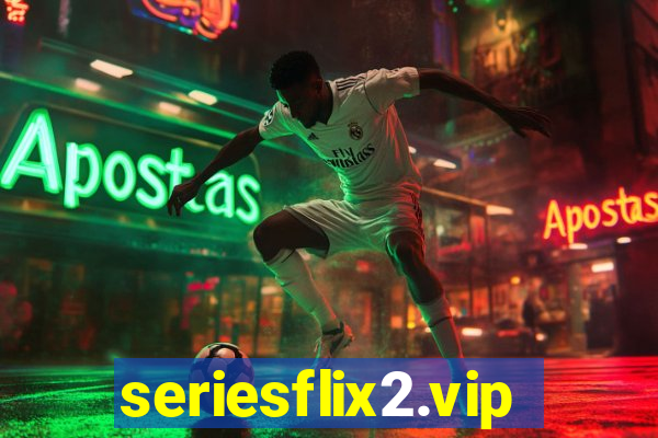 seriesflix2.vip