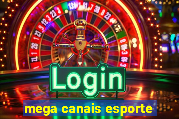 mega canais esporte