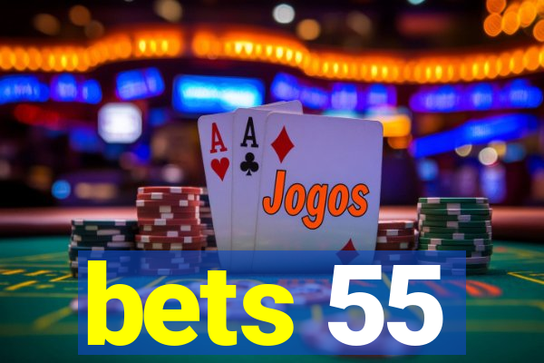 bets 55