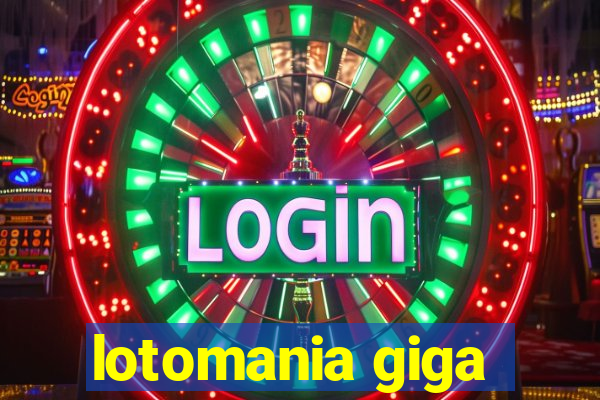 lotomania giga