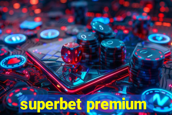 superbet premium