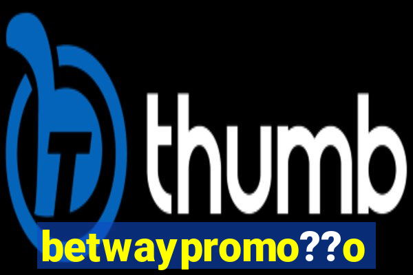 betwaypromo??o