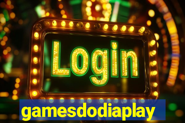 gamesdodiaplay