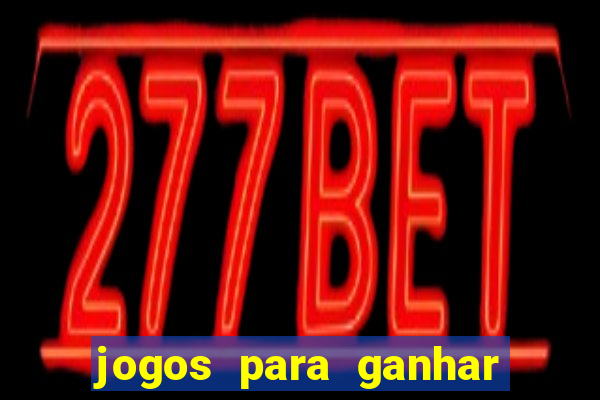 jogos para ganhar dinheiro sem depósito