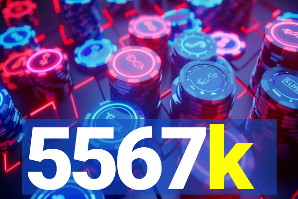 5567k