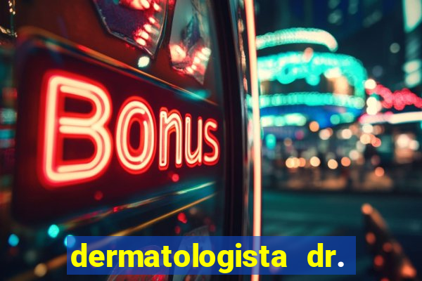 dermatologista dr. jorge tadeu lopes santos - sp