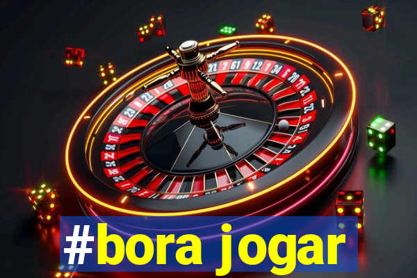 #bora jogar